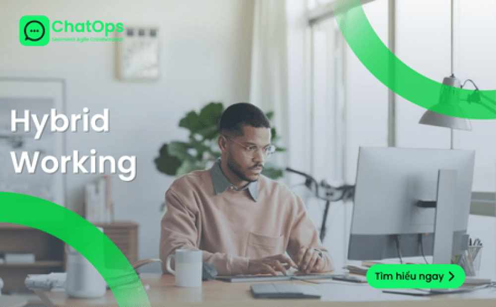 Mô hình làm việc Hybrid Working được ưa chuộng trong năm nay